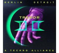 Tresor II: Berlin-Detroit - A Techno Alliance by Various Artists (1993-05-04)