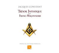 Trésor Initiatique de la Franc-Maçonnerie