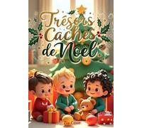 Trésors Cachés de Noël: 2 Histoires Magiques du Soir pour Cultiver la Gentillesse et l'Émerveillement chez les Petits
