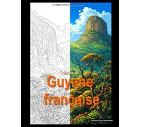 Trésors de Guyane française (France monumentale)