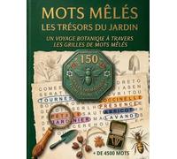Trésors du jardin: 150 grands mots mêlés botaniques • 4500 mots à retrouver • Adultes • 30 mots par grille