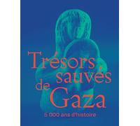 Trésors sauvés de Gaza: 5 000 ans d'histoire