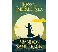 Tress of the Emerald Sea: A Novel of Hoid's Travails