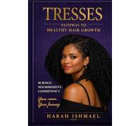 TRESSES: PATHWAY TO HEALTHY HAIR GROWTH