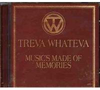 Treva Whateva - Music'S Made Of Memories