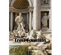Trevi Fountain: A Beautiful Visual Journey for Travel and Photography Lovers