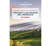 Treviso y las colinas del Prosecco de cerca 1 (Guías De cerca Lonely Planet)