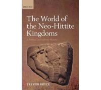 Trevor Bryce The World of The Neo-Hittite Kingdoms (Tapa dura)