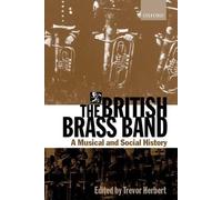 Trevor Herbert The British Brass Band (Tapa dura)