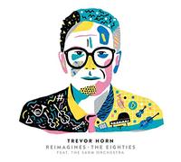 Trevor Horn Reimagines The Eighties (Japanese Edition)