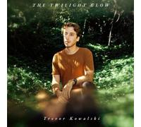 Trevor Kowalski Trevor Kowalski: The Twilight Glow (Vinyl)