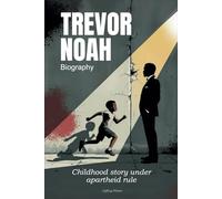 Trevor Noah Biography: Childhood story under apartheid rule