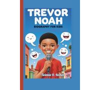 Trevor Noah Biography For Kids: How humor carried him from South Africa to stardom