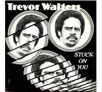 Trevor Walters - Stuck On You