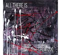 Trevor Watts & Stephen Grew - All There Is