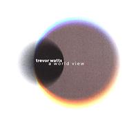 Trevor Watts - World View