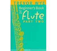 Trevor wye : a beginners book for the flute part 2 - flute traversiere - recueil: Part Two