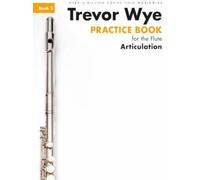 Trevor Wye Practice Book For The Flute Book 3: Book 3 - Articulation