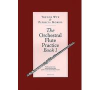 [[Trevor Wye: The Orchestral Flute Practice Book 1]] [By: Wye, Trevor] [March, 1998]