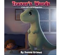Trevor's Words: A little fear, a lot of imagination. (The Adventures of Trevor)