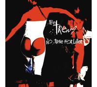 Trews - No Time for Later