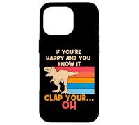 Trex Si Eres Feliz y lo Sabes, Oh, Divertidas Armas pequeñas Trex Carcasa para iPhone 16 Pro
