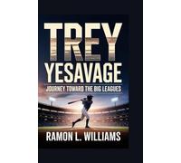 TREY YESAVAGE: Journey Toward the Big Leagues