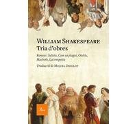 Tria d'obres (Romeu i Julieta / Otel·lo / MacBeth / Com us plagui / La tempesta) | William Shakespeare, Miquel Desclot