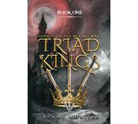 Triad Kings: Genesis of Realms War: 1 (Triad Kings Series)