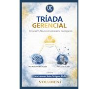 TRÍADA GERENCIAL: Innovación, Neurocomunicación e Investigación