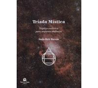 Tríada Mística: Tríptico esotérico para orquesta sinfónica