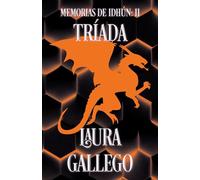 Triada / Triad: Libro II (Memorias de Idhun / Memories of Idhun, 2)