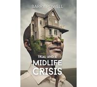 Trial & A Midlife Crisis