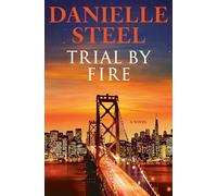 Trial by Fire: A Novel