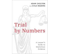 Trial by Numbers: A Lawyer's Guide to Statistical Evidence