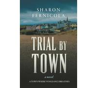 Trial By Town: A small town murder mystery