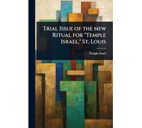Trial Issue of the new Ritual for "Temple Israel," St. Louis