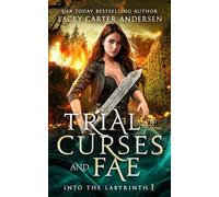 Trial of Curses and Fae: 1 (Into The Labyrinth)