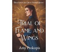 Trial of Flame and Wings (Trials from the Great Mother)
