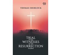 Trial Of The Witnesses Of The Resurrection Of Jesus