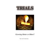 TRIALS: Growing Better or Bitter?