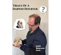 Trials of a Darwin Doubter