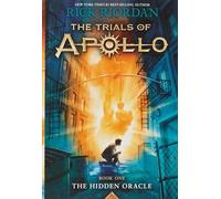 Trials Of Apollo Book One The Hidden Oracle: 1 (The Trials of Apollo, 1)