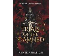 Trials of the Damned: Crimson Crown, Book One