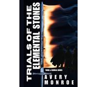 Trials of the Elemental Stones: An Epic Portal Fantasy of Lost Memories, Ancient Powers, and the Rise of the Black Sigil (Tariq & Camilla)