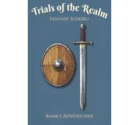 Trials of the Realm Fantasy Sudoku, Rank I: Adventurer: Exciting Sudoku Puzzles | Easy, Fun Sudoku For Relaxing | 6x9 Inches, 110 pages | 50+ Puzzles ... Included (Trials of the Realm Puzzle Books)