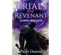 Trials of the Revenant: Shadows, Sacrifice, and Salvation: 2 (The Portal Wars Saga)