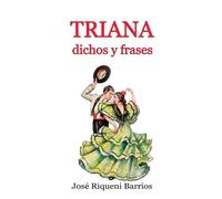 TRIANA Dichos y frases