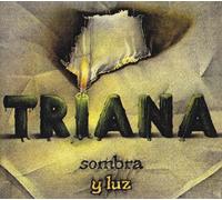 TRIANA - Sombra Y Luz [Ltd.Release]
