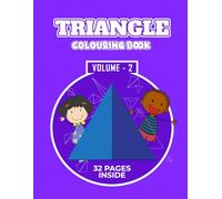 Triangle Colouring Book Vol 2 : A Creative Colouring Experience with Geometric Fun for Kids